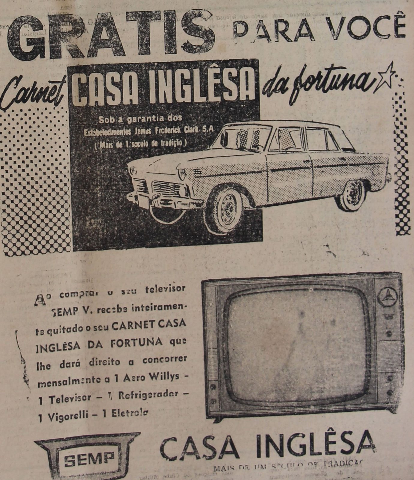 Anúncio 'Grátis para você: Carnet Casa Inglesa da Fortuna' com o desenho de um sedã Aero Willys em pontilhado e um televisor Semp. Na 2ª imagem, anúncio da mesm