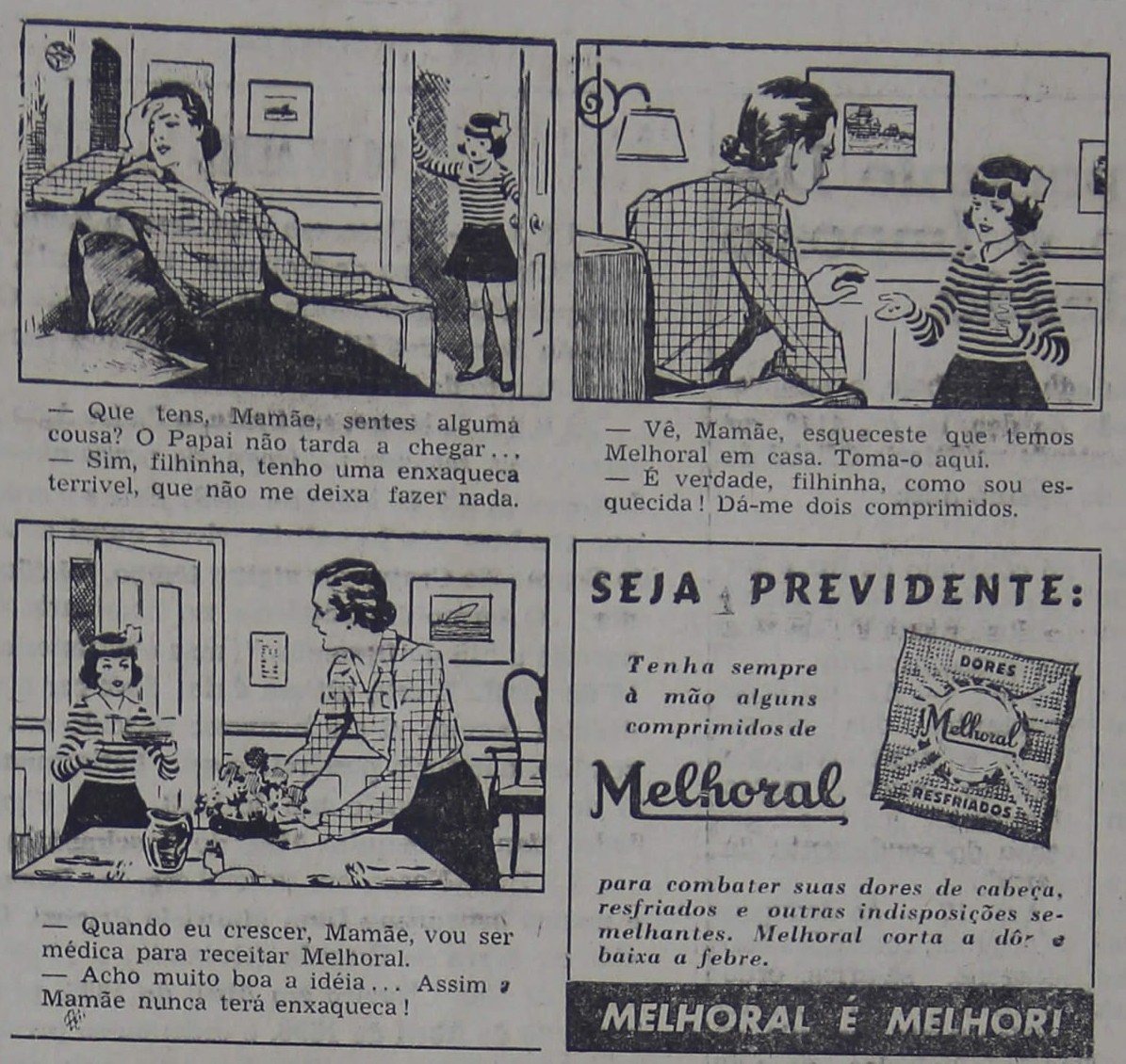 Três quadrinhos (a mãe com enxaqueca no sofá, a filha oferecendo o comprimido, as duas à mesa) e um quadro 'Seja previdente: tenha sempre à mão alguns comprimid